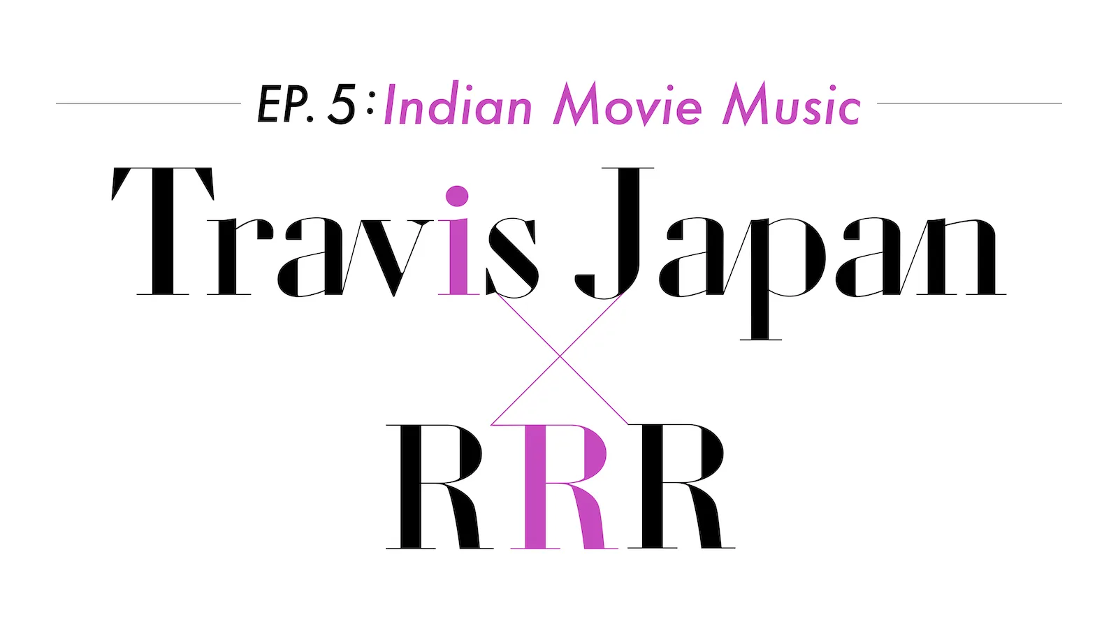 Travis Japan×世界にインド映画旋⾵を巻き起こしている「ＲＲＲ」がコラボレーション！